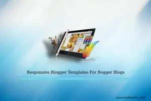Top 10 Responsive Blogger Templates For Blogger Blogs To Make Your Site Look Beautiful