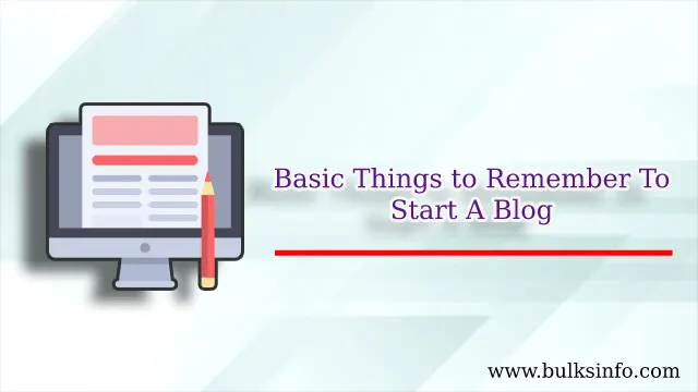 10 Basic Things to Remember To Start A Blog in 2020