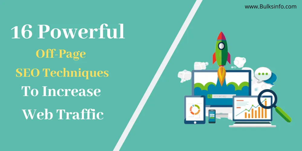 16 Powerful Off-Page SEO Techniques For Bloggers in 2019 (Updated)
