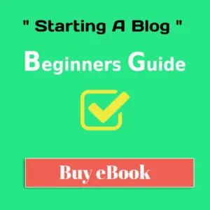 Beginners Guide to Start A Blog
