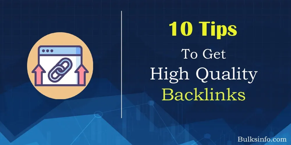 10 Tips: How to Get High Quality Backlinks For Your New Website