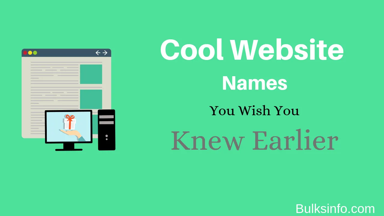 Top 9 Best and Cool Website Names You Wish You Knew Earlier