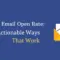 Increase Email Open Rate: 9 Actionable Ways That Work