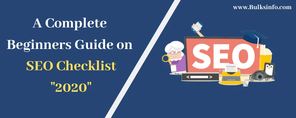 A Complete Beginners Guide On SEO Checklist 2020