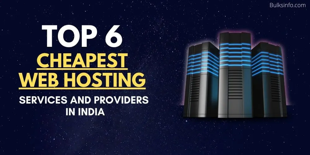 Top 6 Cheapest Web Hosting Services In India of 2020 (Pay Less For More)